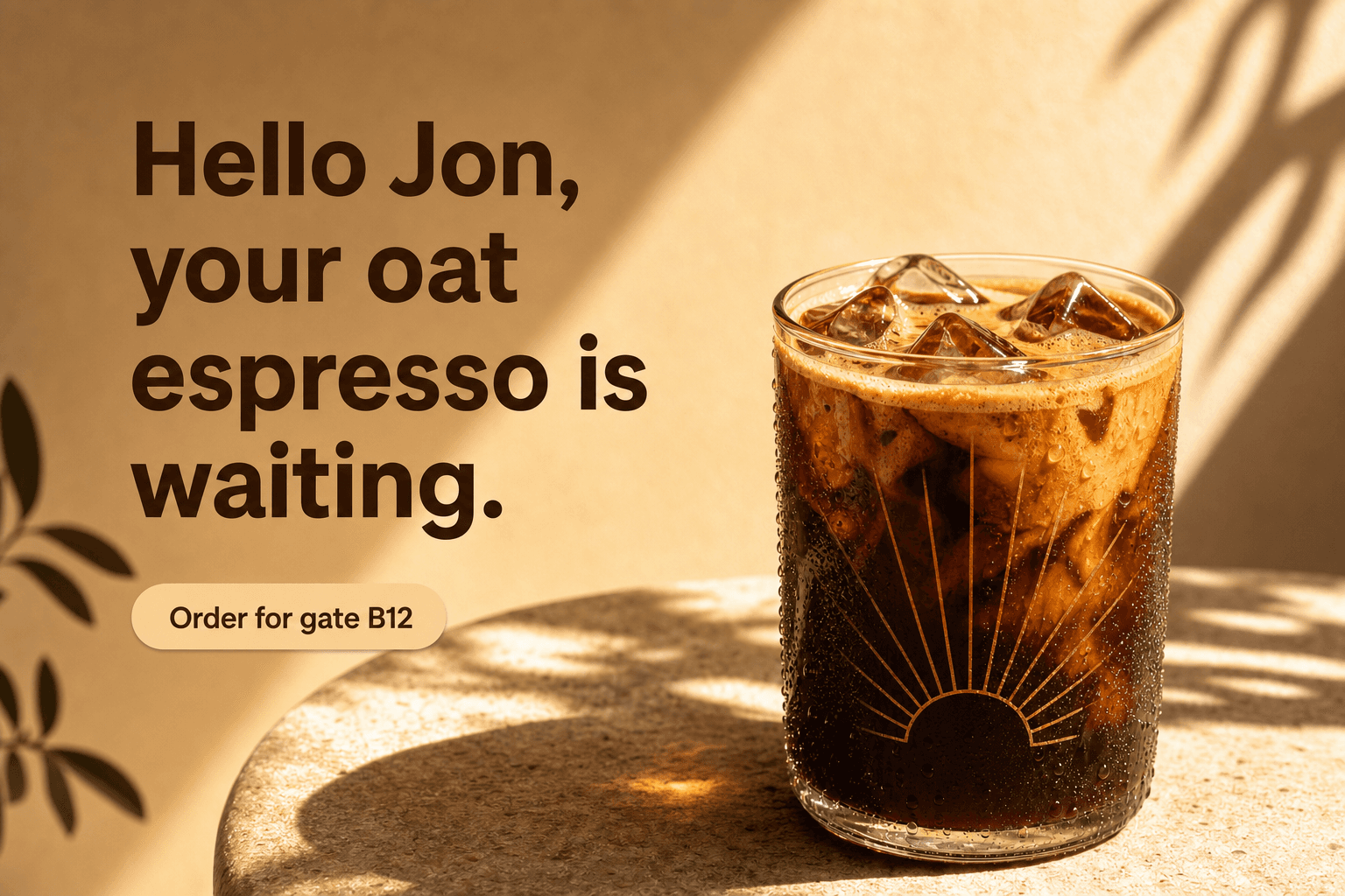 Gate-screen ad for the fictional brand Solstice Roast reading: Hello Jon, your oat espresso is waiting.