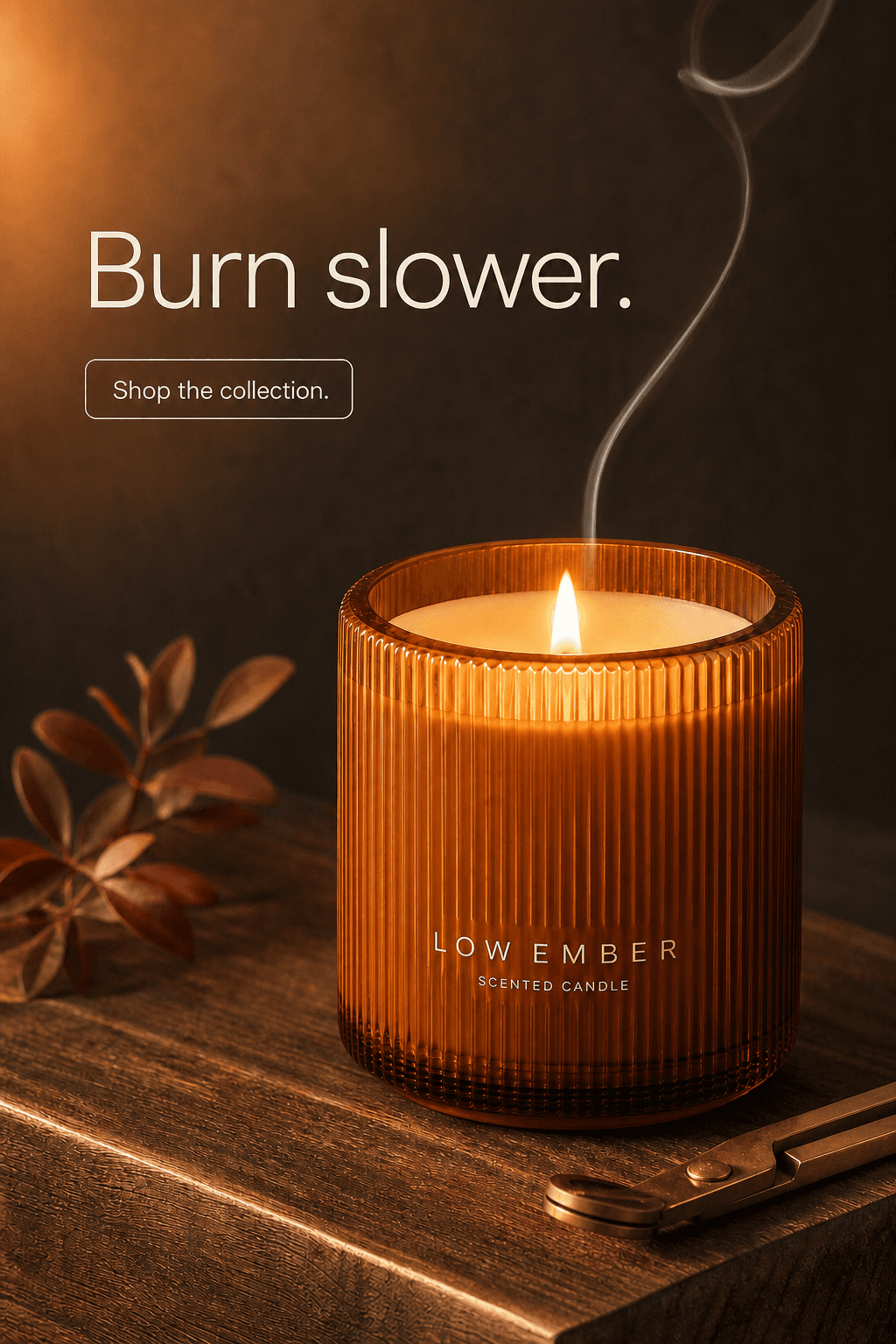 Candle ad for Low Ember reading "Burn slower."