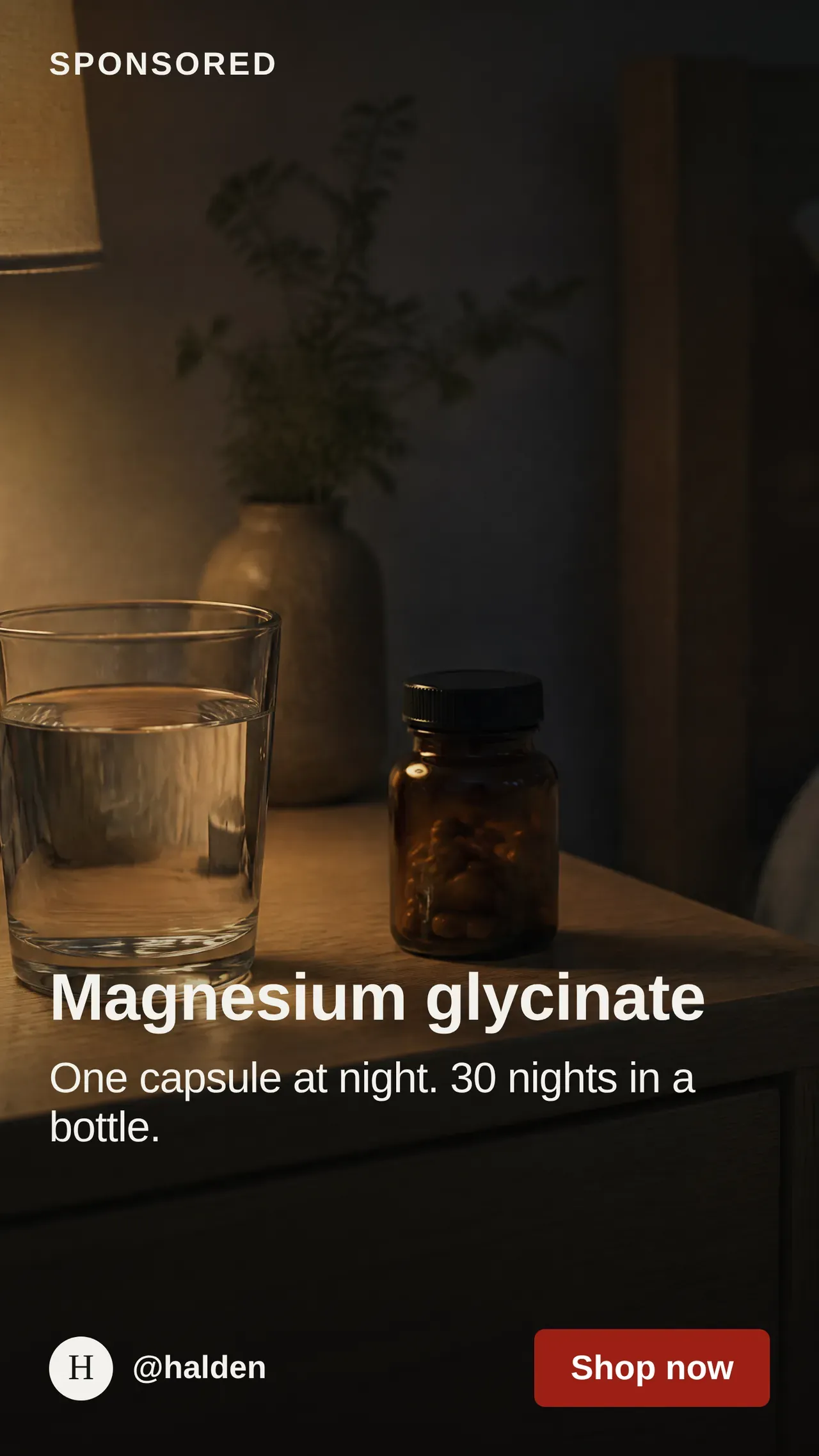 The Halden ad frame with the claim replaced by product copy: Magnesium glycinate, and the line One capsule at night, 30 nights in a bottle.