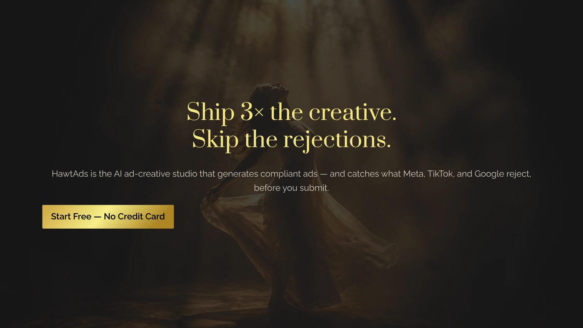 HawtAds for advertisers — Ship 3× the creative. Skip the rejections. The AI ad-creative studio that generates compliant ads and catches what Meta, TikTok, and Google reject before you submit.