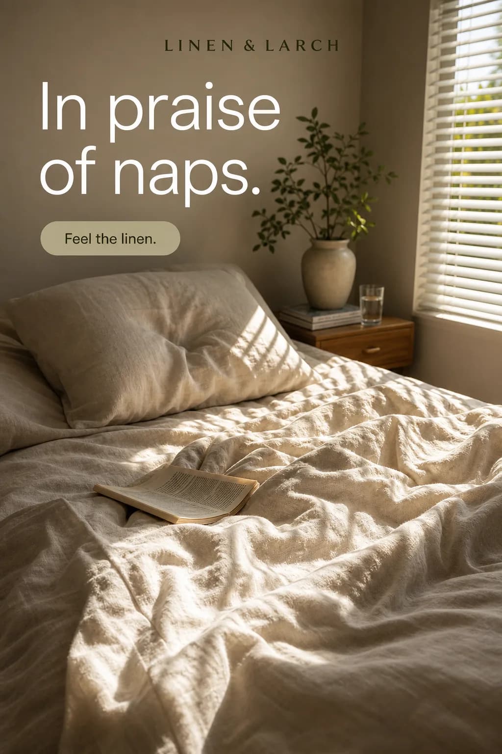 Linen & Larch ad with the headline In praise of naps